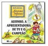 Alvinho, a Apresentadora de Tv e o Campeão - Ruth Rocha