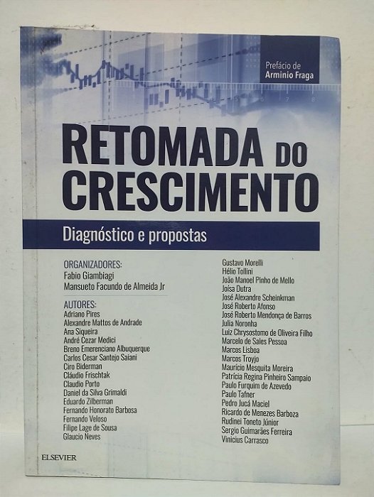 Retomada do Crescimento: Diagnóstico e propostas - Arminio Fraga