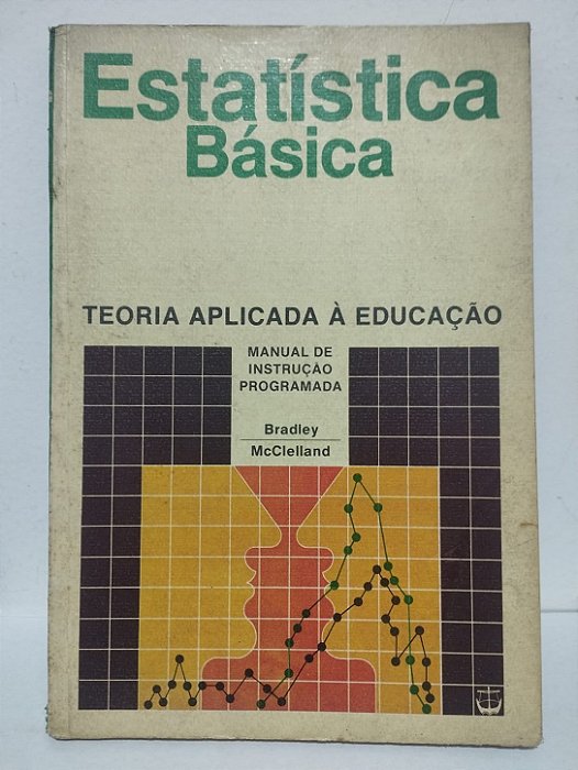 Estatística Básica: Teoria Aplicada à Educação - Bradley e McClelland