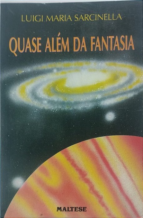 Quase Além da Fantasia - Luigi Maria Sarcinella