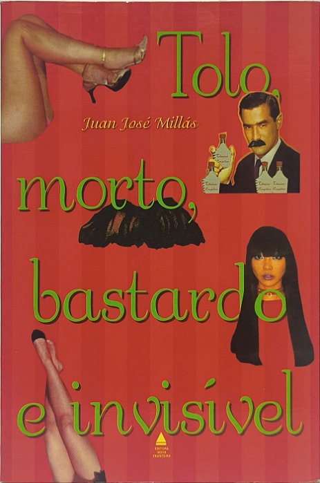 Tolo, Morto, Bastardo e Invisível - Juan José Millás