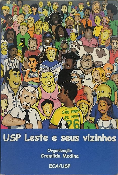 USP Leste e seus vizinhos - Cremilda MedinaAno de Ed ECA/USP