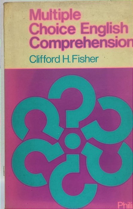 ​​​​​​​Multiple Choice English Comprehension- Clifford H. Fisher (idioma-Inglês)