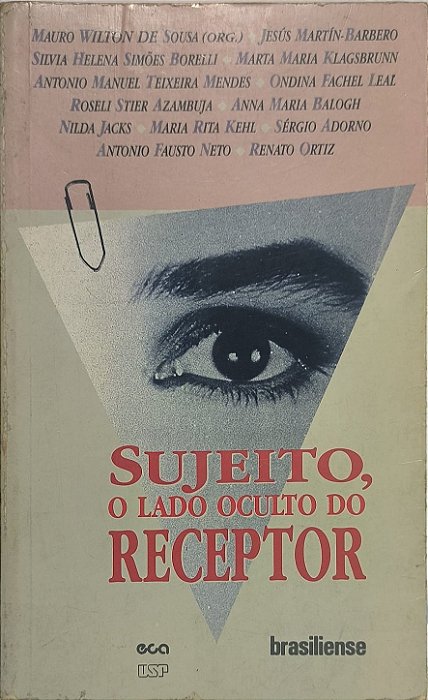 ​​​​​​​Sujeito, o Lado Oculto do Receptor - Mauro Wilton de Sousa