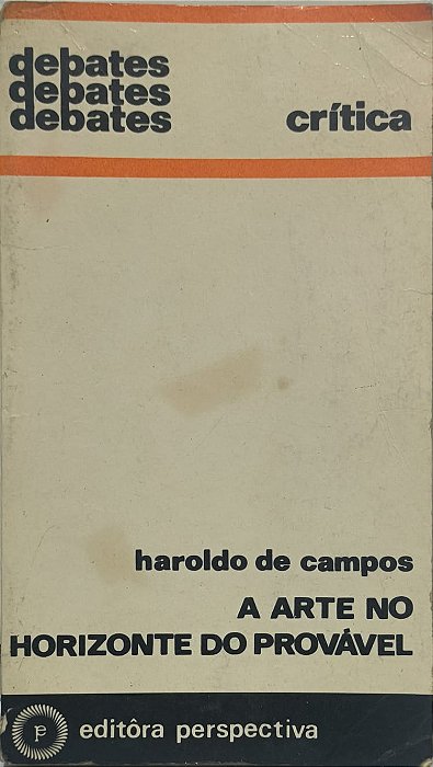 A Arte no Horizonte do Provável Vol 16- Haroldo de Campos