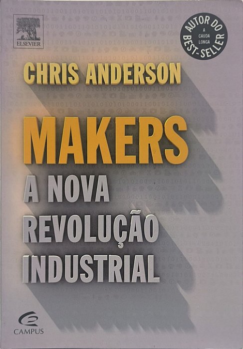 Makers: A Nova Revolução Industrial - Chris Anderson
