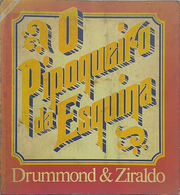 O Pipoqueiro da Esquina - Carlos Drummond de Andrade e Ziraldo