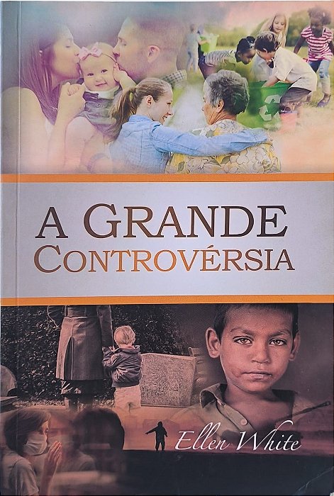 A Grande Controvérsia - Ellen G. White