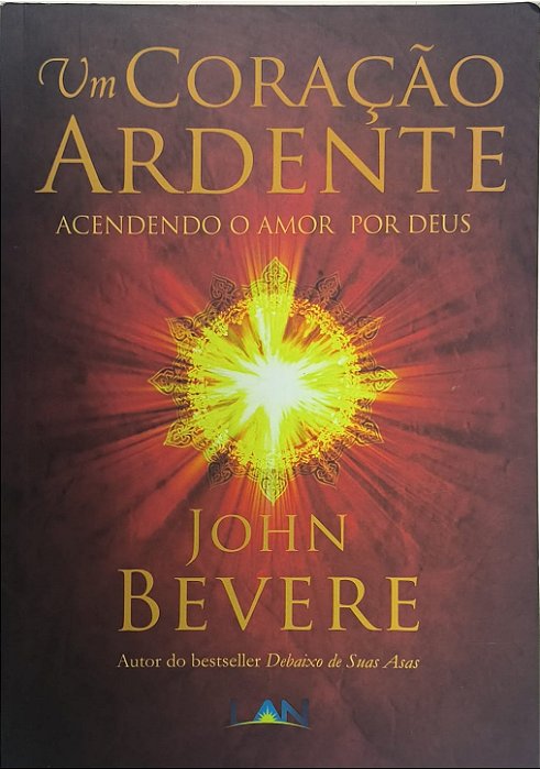 Um Coração Ardente - John Bevere