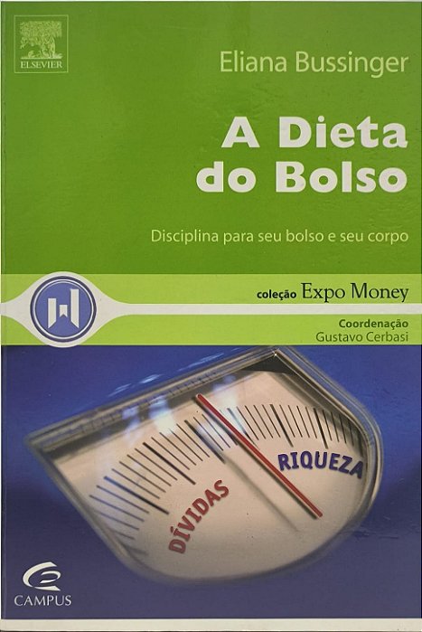 Dieta do Bolso: Disciplina para seu bolso e seu corpo - Eliana Bussinger