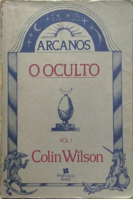 O Oculto - Volume 1 da coleção Arcanos - Colin Wilson