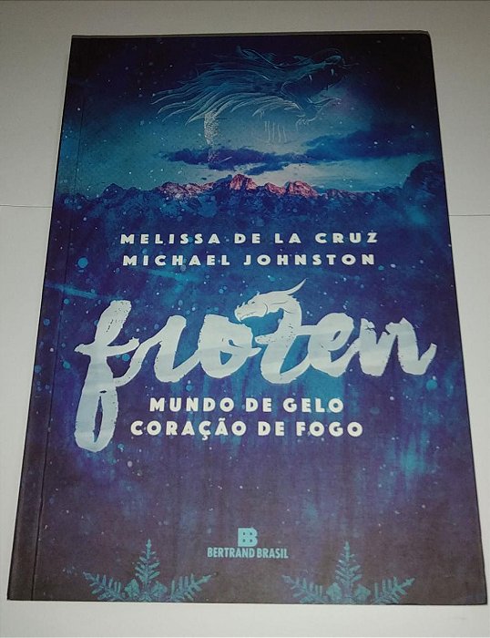 Frozen - Mundo de gelo coração de fogo - Melissa de La Cruz