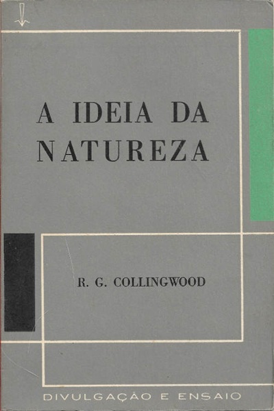 A Ideia Da Natureza - R. G. Collingwood