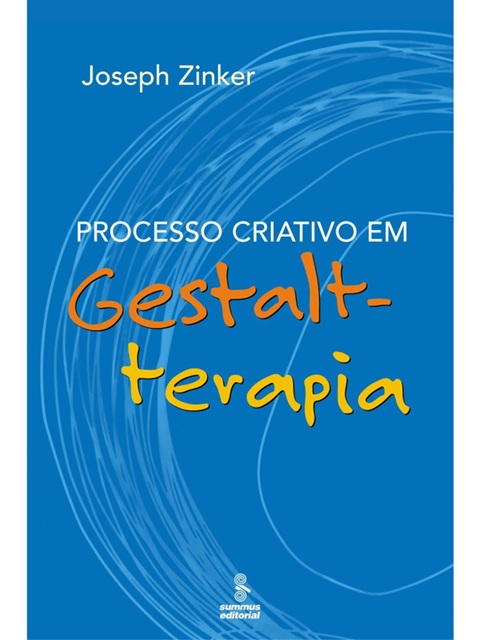 Processo criativo em gestalt-terapia - Joseph C. Zinker