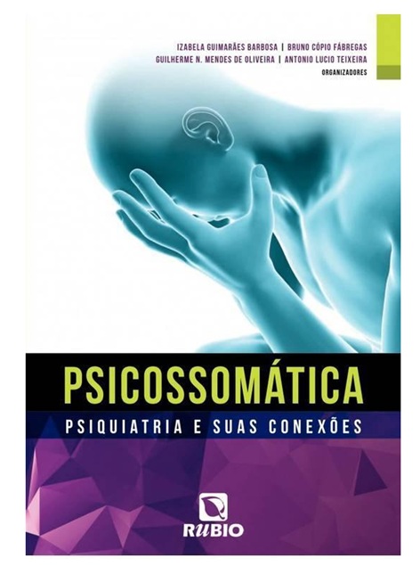 Psicossomática: Psiquiatria e Suas Conexões - Izabela Guimarães Barbosa