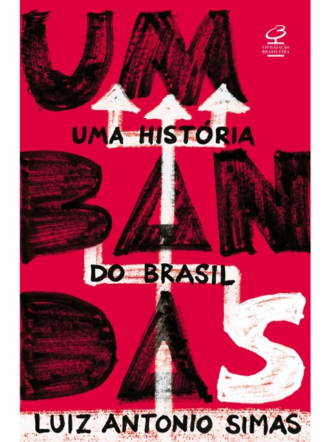 Umbandas: Uma história do Brasil - Luiz Antonio Simas