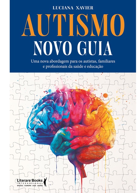 Autismo - Novo guia - Luciana Xavier - Novo e Lacrado