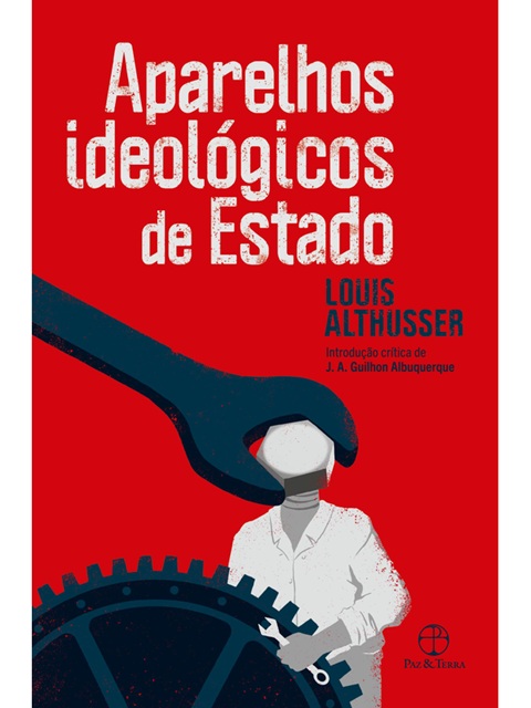 Aparelhos ideológicos de Estado - Louis Althusser