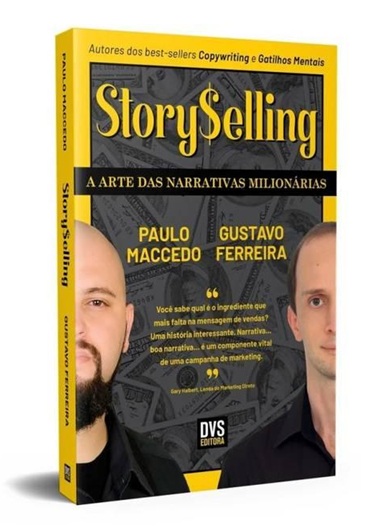 Storyselling - A Arte Das Narrativas Milionárias - Paulo Macedo