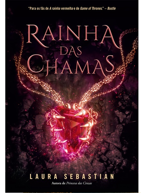 Rainha das chamas (Princesa das cinzas Livro 3) - Laura Sebastian (marca)