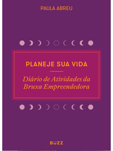 Planeje sua vida - Paula Abreu - Diário de atividades da bruxa empreendedora