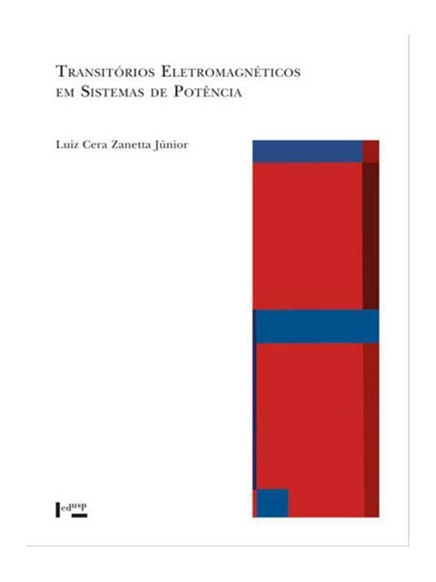 Transitórios eletromagnéticos em sistemas de potência - Luiz Cera Zanetta Junior