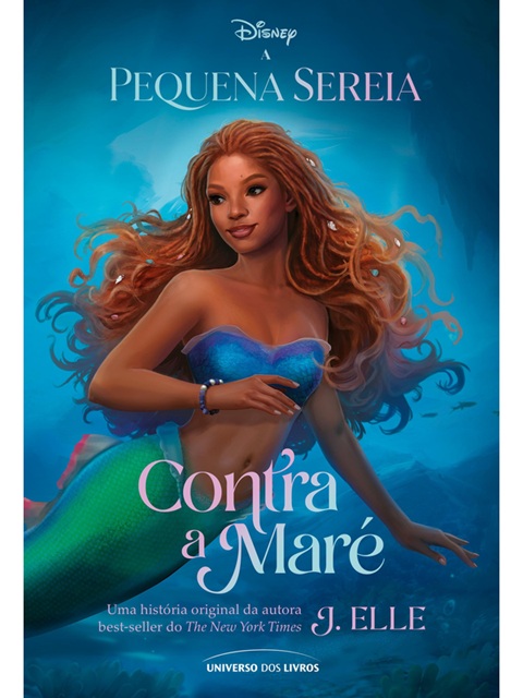 A Pequena Sereia – Contra a maré - J. Elle - Disney Novo e Lacrado
