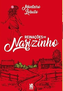 Reinacoes de Narizinho - Monteiro Lobato - Novo e Lacrado
