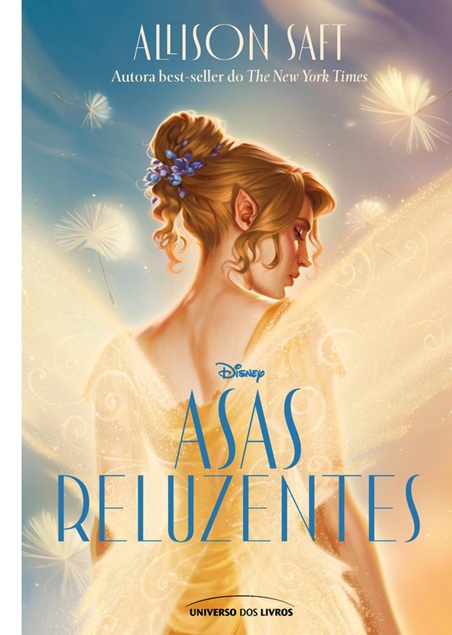 Asas reluzentes- Edição com brinde! - Allison Saft - Disney