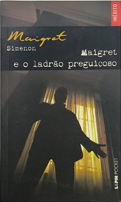 Maigret e o Ladrão Preguiçoso - Georges Simenon