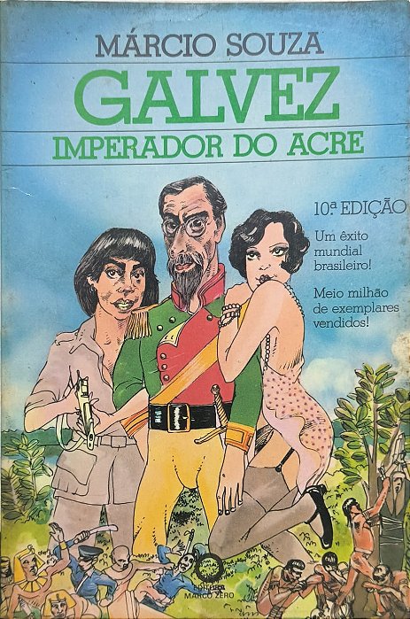 Galvez, Imperador do Acre - Márcio Souza