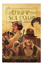 O Enigma do Sol Oculto - Karen Soarele (marca)