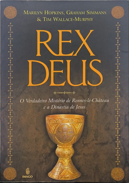 Rex Deus - Tim Wallace-Murphy, Marilyn Hopkins e Graham Simmans