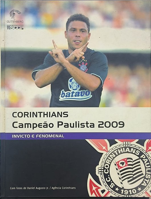 Corinthians Campeão Paulista 2009 - Invicto e Fenomenal - Daniel Augusto Jr