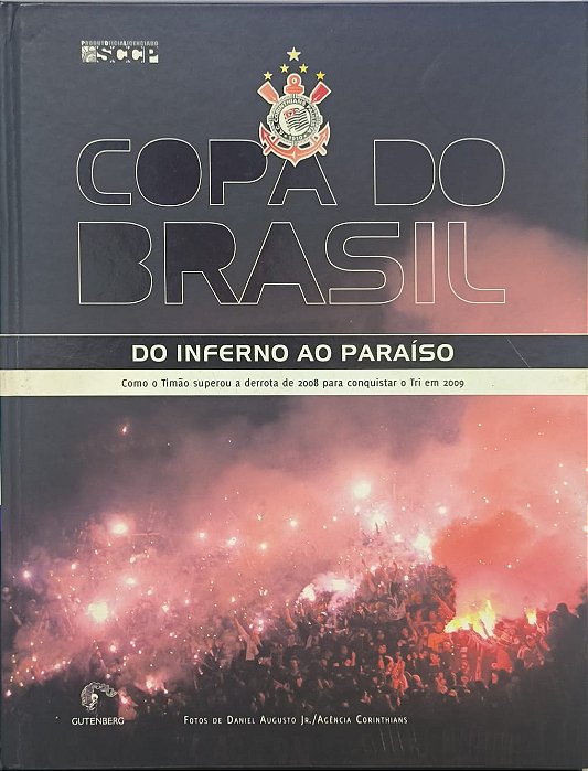 Copa do Brasil do inferno ao paraíso - Daniel Augusto Jr.