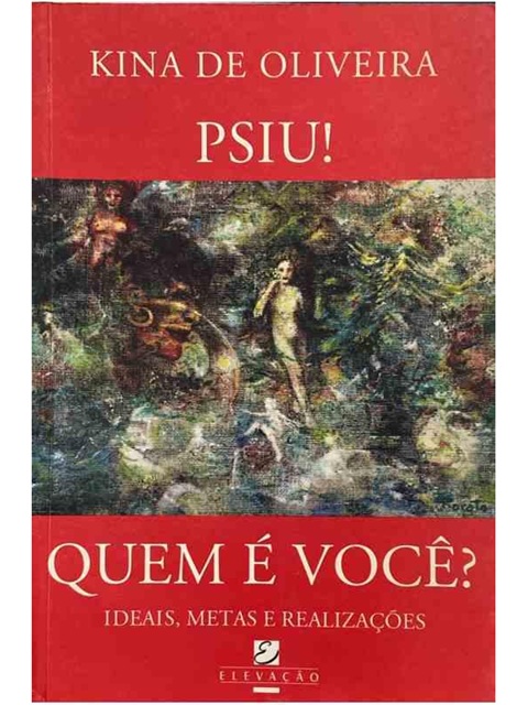 Psiu! Quem é Você - Kina de Oliveira