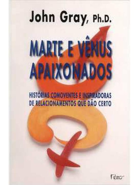 Marte e vênus apaixonados - John Gray