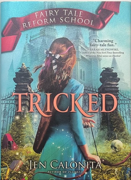 ​​​​​​​Tricked - vol 3 Fairy Tale Reform School - Jen Calonita (Idioma-Inglês)