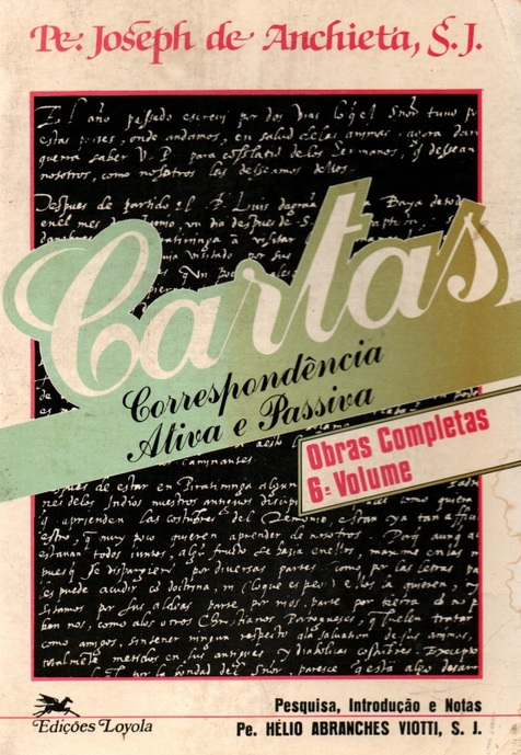 Cartas - Correspondência Ativa e Passiva - Pe. Joseph de Anchieta