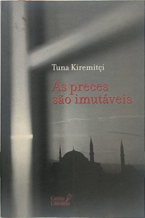 As preces são imutáveis - Tuna Kiremitçi