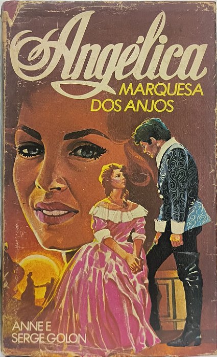 Angélica, a Marquesa dos Anjo -  Anne e Serge Golon