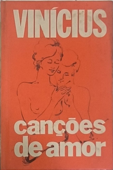 Canções de Amor  - Vinícius de Moraes