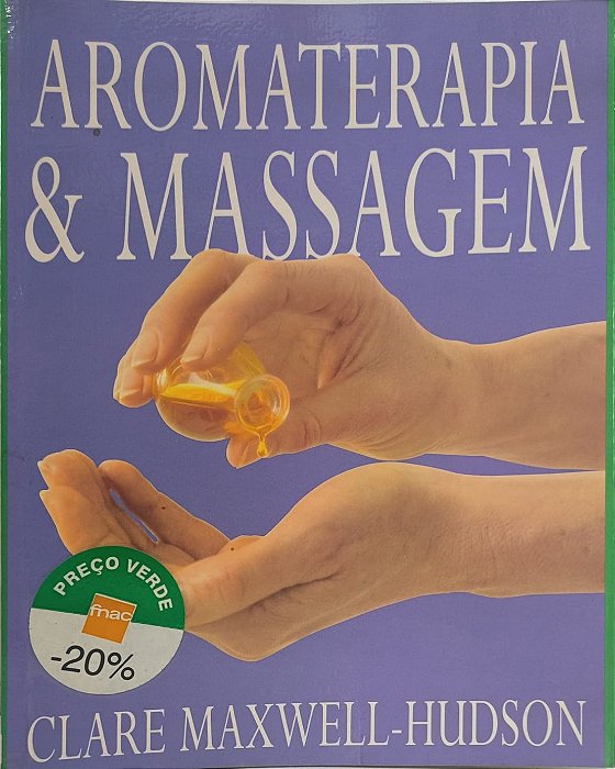 Aromaterapia e Massagem - Clare Maxwell-Hudson