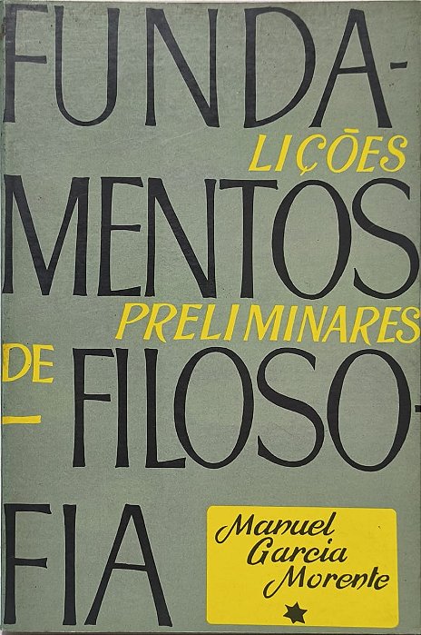 ​​​​​​​Fundamentos de Filosofia: Lições Preliminares -Manuel García Morente