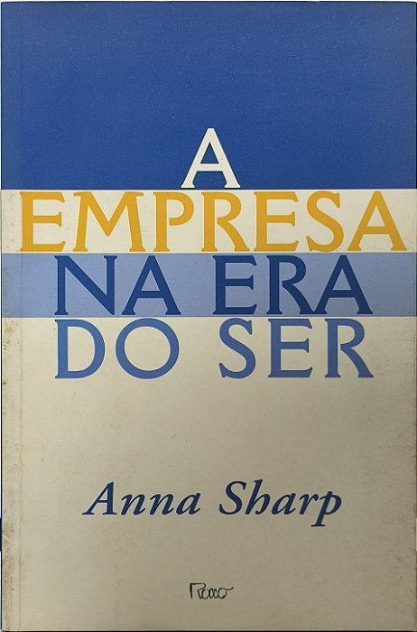 A Empresa na Era do Ser - Anna Sharp