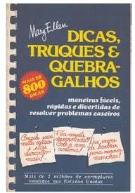 Dicas, Truques & Quebra-galhos - Mary Ellen
