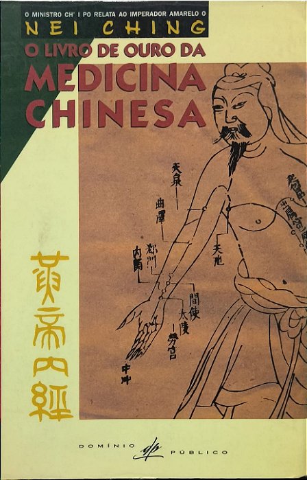 O Livro de Ouro da Medicina Chinesa -Nei Ching