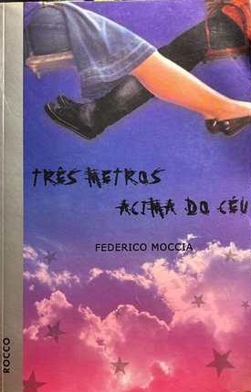 Três Metros Acima do Céu - Federico Moccia (marcas)