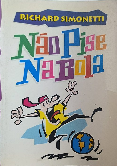 Não Pise na Bola - Richard Simonetti