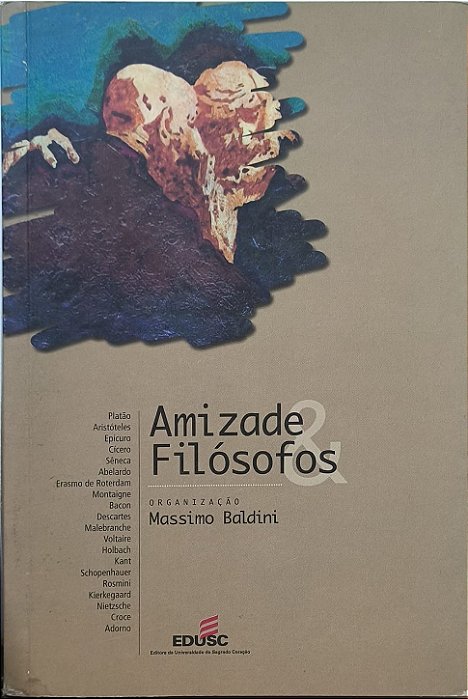 Amizade e Filósofos - Massimo Baldini